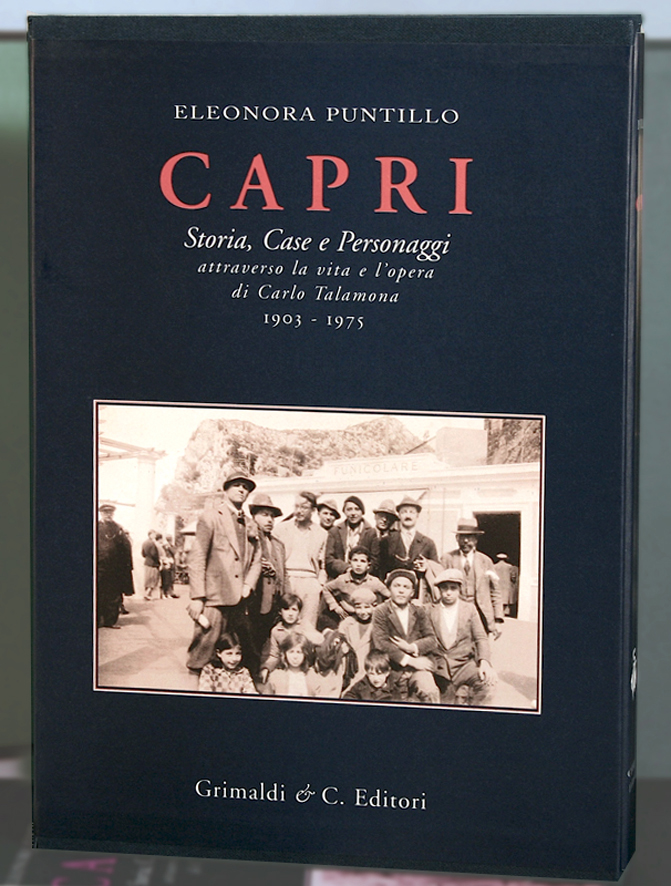 Capri Storia Case e Personaggi attraverso la vita e lopera di Carlo Talamona 1903-1975 libreria dentis roma linea giulio 