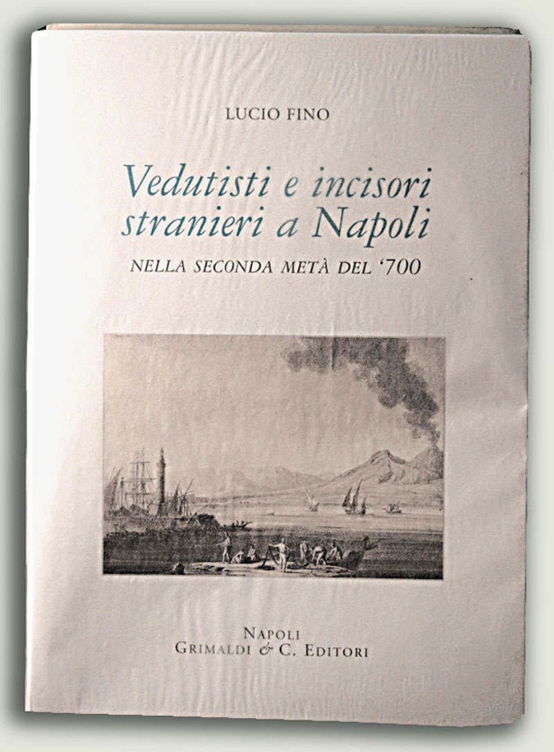 Vedutisti e incisori stranieri a Napoli nella seconda met del 700 trippini mediolanum prampolini libreria antichi 