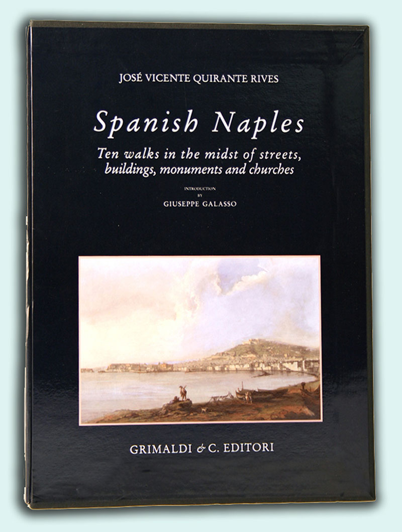 Spanish Naples Ten walks through the streets visiting  buildings monuments and churches Introd by Giuseppe Galasso karate alessandria bourlot libreria antiquaria 