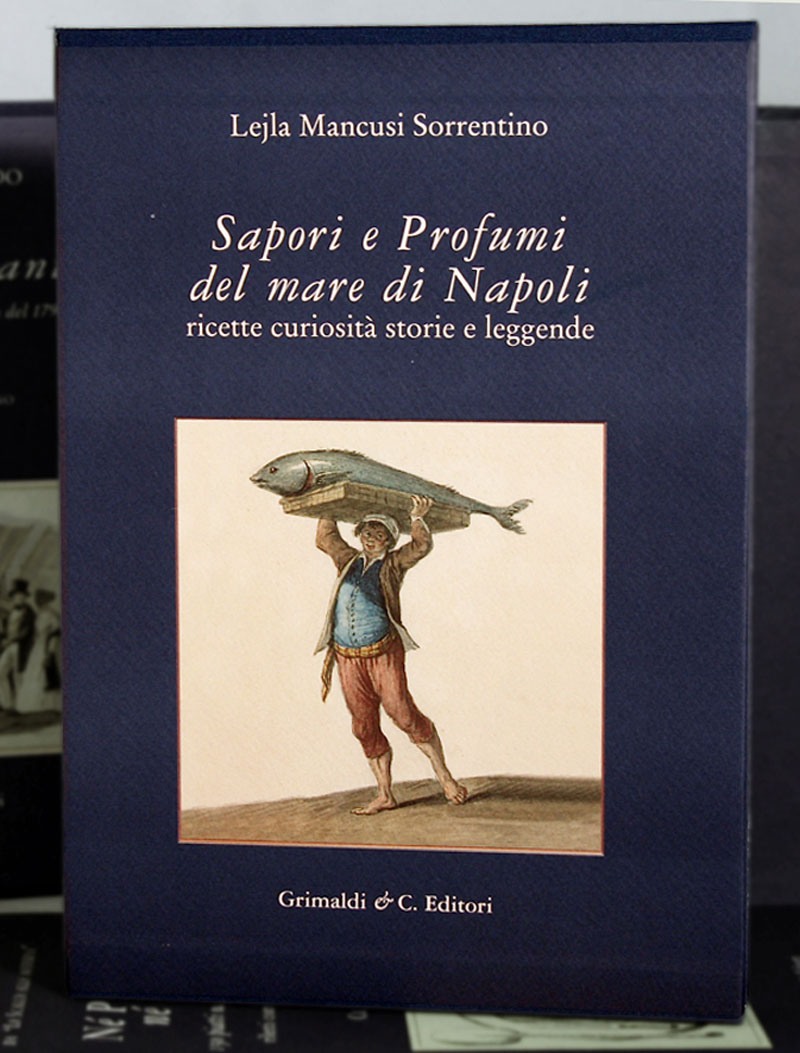 Sapori e Profumi del mare di Napoli  Ricette Curiosit Storie e Leggende antiquaria vendita libri antichi antiquaria 
