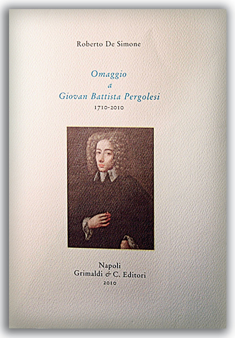 Omaggio  a Giovan Battista Pergolesi 1710-2010 A cura di Mariano Bauduin e Franco Mancusi libri antico libri e libri 