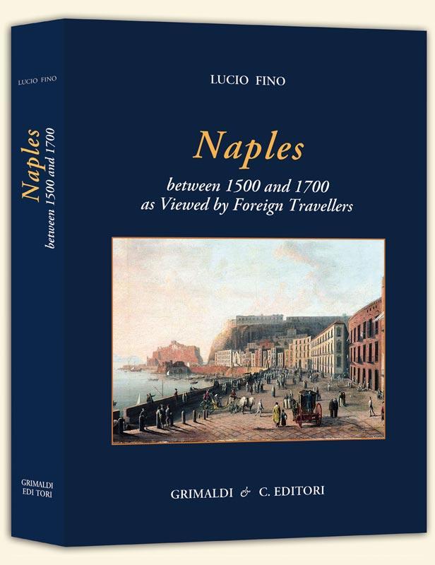 Naples between 1500 and 1700 As viewed by Foreign Travellers