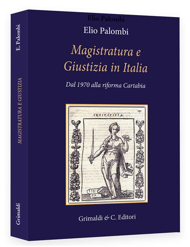 Magistratura e Giustizia In Italia dal 1970 a oggi